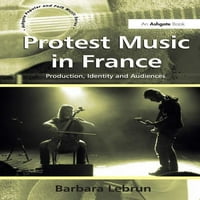 Протестна Музика Во Франција : Продукција, Идентитет И Публика