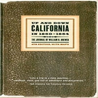 Нагоре И Надолу Калифорнија во 18601864 година: Списанието На Вилијам Х. Бруер, Претходно Во Сопственост На Мек Вилијам Х. Бруер