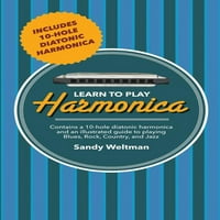 Научете Да Свирите Хармоника : Илустрирани Техники За Блуз, Рок, Кантри и Џез