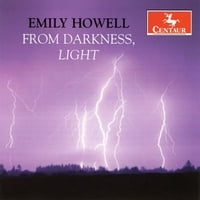 Хауел-Емили Хауел: Од Темнината, Светлината [ЦД]